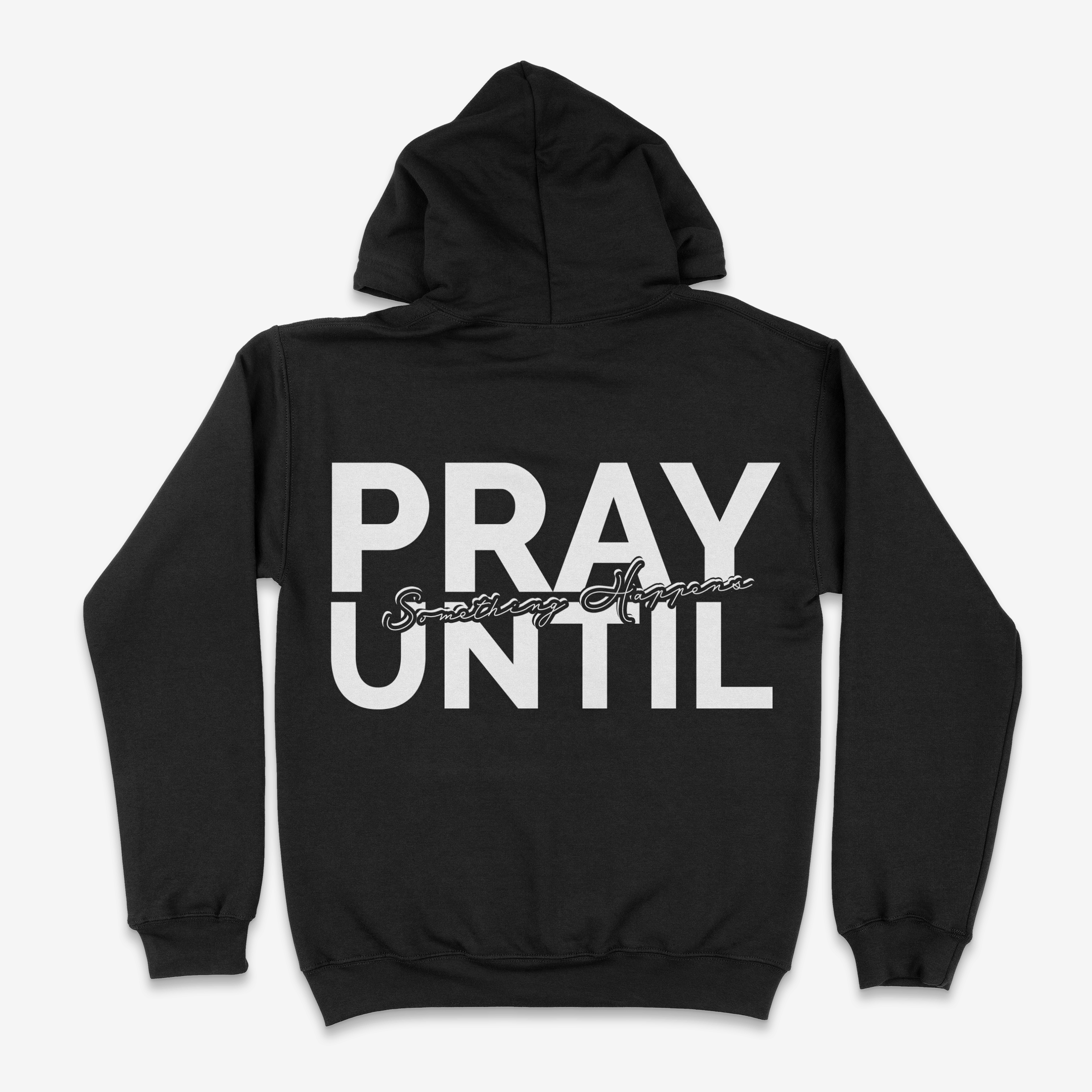 PRAY Until Hoodie