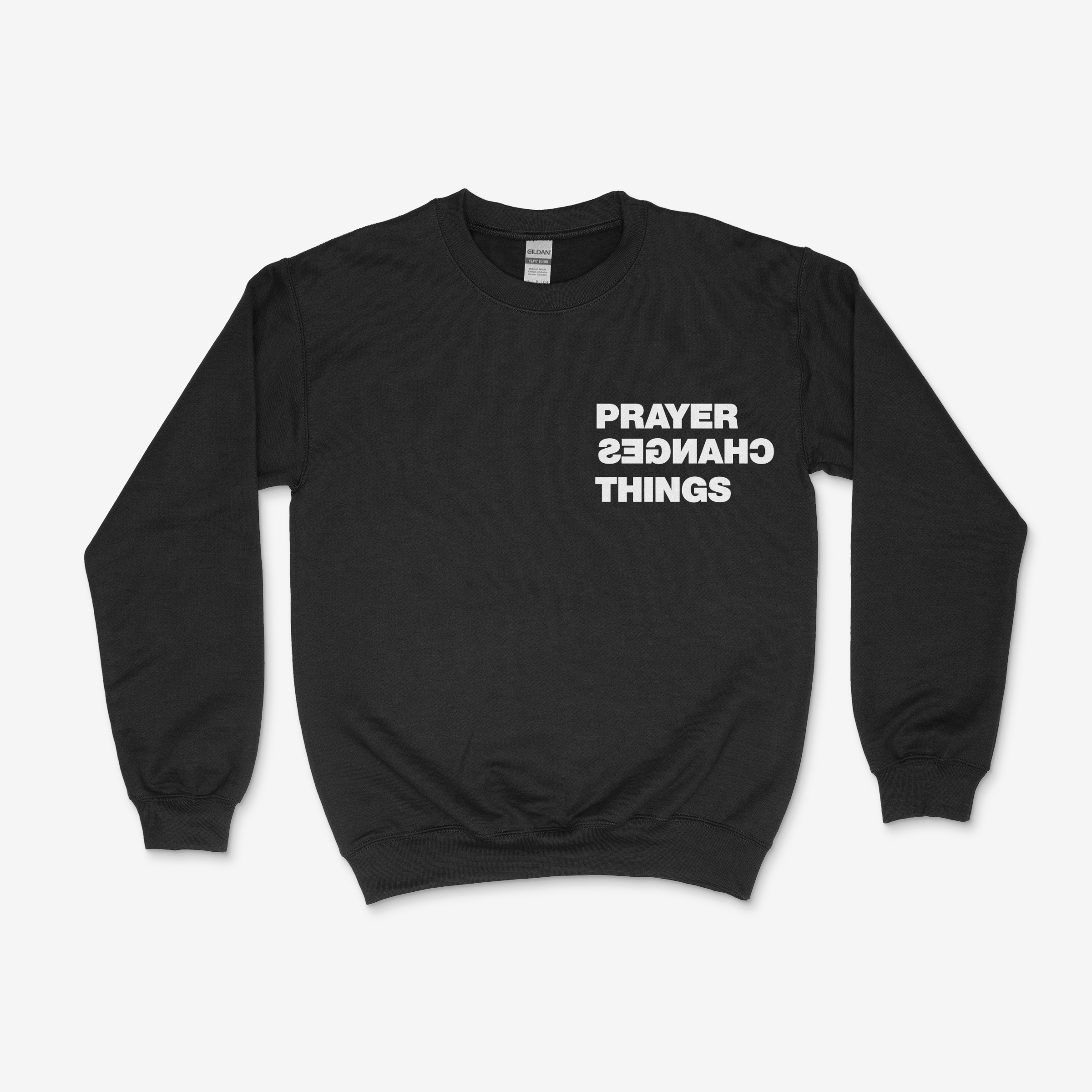 Prayer Changes Sweatshirt